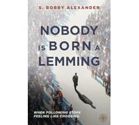Nobody is Born a Lemming
