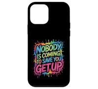 Nobody Is Coming To Save You Get Up Automotivazione - Custodia per iPhone 12 mini