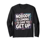 Nobody Is Coming To Save You Get Up Automotivazione - Maglia a Manica