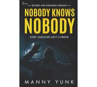 Nobody Knows Nobody: Every Associate Ain't A Friend