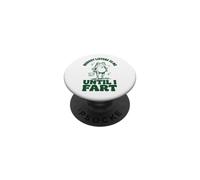 Nobody Listens To Me Until I Fart PopSockets PopGrip Adesivo