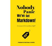 Nobody Panic, We’ve Got Markdown!: The Notebook for Merch Madness, Markdown Drama & Organised Chaos