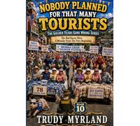 Nobody Planned For That Many Tourists: BOOK TEN