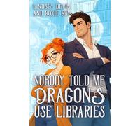 Nobody Told Me Dragons use Libraries