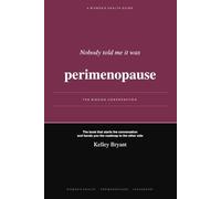 Nobody Told Me It Was Perimenopause: The Missing Conversation