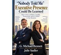 Nobody told Me, that Executive Presence can be Learned