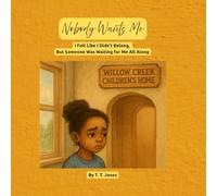 Nobody Wants Me: I Felt Like I Didn’t Belong, But Someone Was Waiting for Me All Along