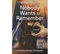 Nobody Wants to Remember