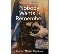 Nobody Wants to Remember