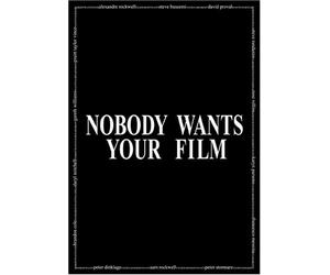 Nobody Wants Your Film