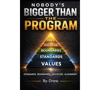 Nobody's Bigger Than The Program