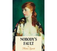 Nobody's Fault: The 1896 New Woman Fiction Novel (Annotated)