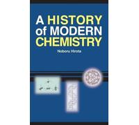 Noboru Hirota A History of Modern Chemistry (Copertina rigida)