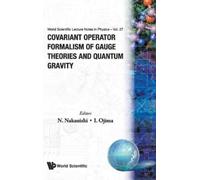 Noboru Nakanish Covariant Operator Formalism Of Gauge Theorie (Copertina rigida)