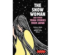 Noboru Wada The Snow Woman and Other Yokai Stories from Japan (Tascabile)