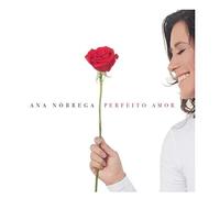 Nobrega, Ana - Perfeito Amor