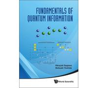 Nobuaki Yoshida Hiroyuki Sag Fundamentals Of Quantum Informat (Copertina rigida)