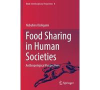 Nobuhiro Kishigami Food Sharing in Human Societies (Tascabile) Trust