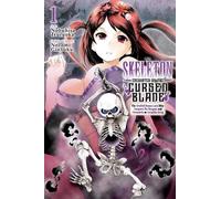 The Skeleton Enchanted by the Cursed Blade, Vol. 1: The Greatest Demon Lord, Who Conquers the Dungeon and Commands an Invincible Army