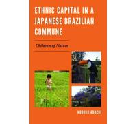Nobuko Adachi Ethnic Capital in a Japanese Brazilian Commune (Copertina rigida)