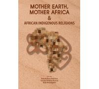Nobuntu Penxa Matholeni Georgina Kwani Mother Earth, Mother Africa & (Tascabile)