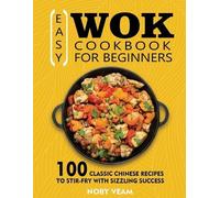 Noby Veam Easy Wok Cookbook for Beginners (Tascabile)
