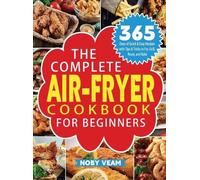 Noby Veam The Complete Air-Fryer Cookbook for Beginners (Copertina rigida)