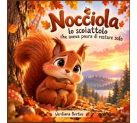 Nocciola, lo scoiattolo che aveva paura di restare solo