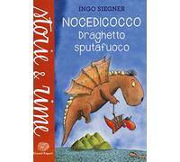 Nocedicocco draghetto sputafuoco. Ediz. a colori