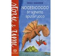 Nocedicocco draghetto sputafuoco. Ediz. a colori