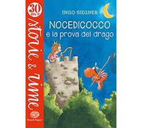 Nocedicocco e la prova del drago. Ediz. a colori