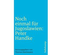 Noch einmal für Jugoslawien: Peter Handke: 2906