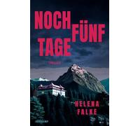 Noch fünf Tage: Thriller | Eine Frau sucht ihren Mörder