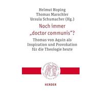 Noch Immer 'doctor Communis'?: Thomas Von Aquin Als Inspiration Und Provokation Fur Die Theologie Heute: 347
