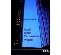 Noch mehr Demokratie wagen: Beiträge zur Beziehung von Geld, Demokratie und Frieden