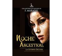 Noche Ancestral: Serie La Estirpe Oscura