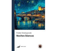 Noches blancas: Edición con prólogo