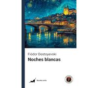Noches blancas (Edición con prólogo)