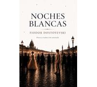 Noches blancas: Nueva traducción anotada