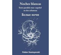 Noches blancas: Texto paralelo ruso-español en dos columnas