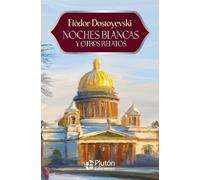 Noches blancas y otros relatos