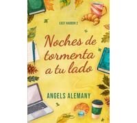 Noches de tormenta a tu lado: East Harbor #2. Romance new adult lleno de secretos en un pueblo costero