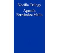 Nocilla trilogy: Agustin Fernandez Mallo