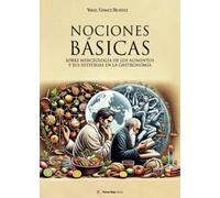 Nociones básicas sobre merceología de los alimentos y sus historias en la gastronomía