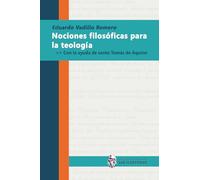 Nociones filosóficas para la teología: Con la ayuda de santo Tomás de Aquino