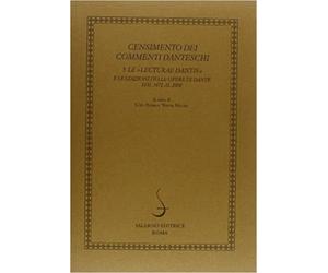 Nocita,Teresa. - Censimento dei commenti danteschi. Vol.III: Le lecturae Dantis