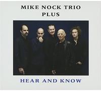 NOCK, MICK -TRIO PLUS- - Hear & Know