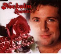 Nockalm Quintett - Sag Nochmal,Ich Liebe Dich