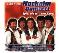 Nockalm Quintett - Spiel Nie mit dem Feuer