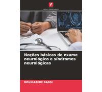 Noções básicas de exame neurológico e síndromes neurológicas